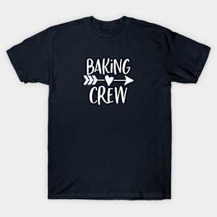 Funny Baking Gift Baking Crew T-Shirt